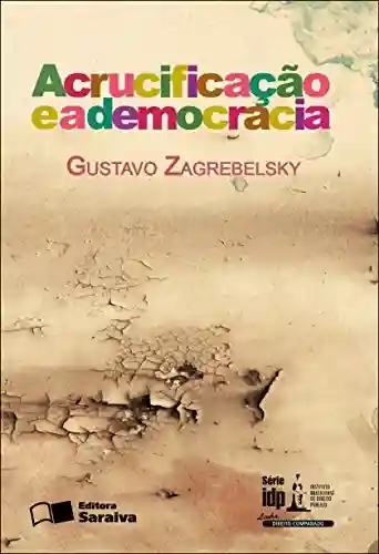 Livro Baixar: A CRUCIFICAÇÃO E A DEMOCRACIA
