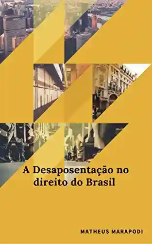 Livro Baixar: A desaposentação no direito do Brasil