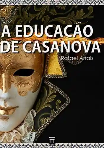 Livro Baixar: A educação de Casanova