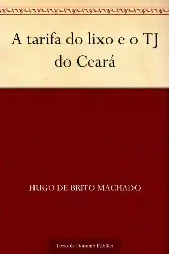 Livro Baixar: A tarifa do lixo e o TJ do Ceará