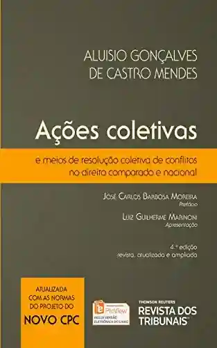 Livro Baixar: Ações coletivas e meios de resolução coletiva de conflitos no direito comparado e nacional