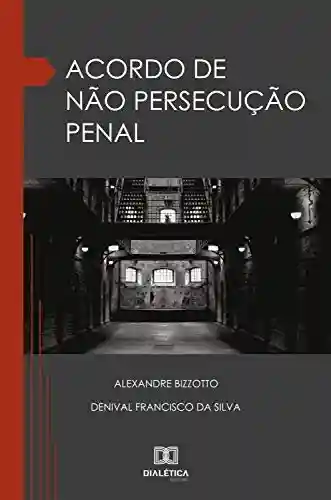 Livro Baixar: Acordo de não persecução Penal