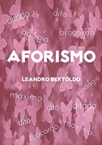 Aforismo - Leandro Bertoldo