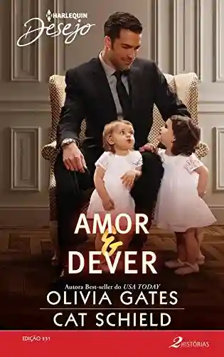 Amor & Dever (Harlequin Desejo Livro 251) - Olivia Gates