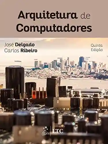 Arquitetura de Computadores - José Delgado