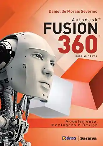 Livro Baixar: Autodesk® Fusion 360® Modelamento, Montagens e Design