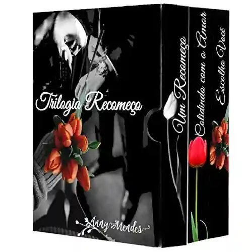 Livro Baixar: BOX TRILOGIA RECOMEÇO: Romance Intenso – Recheado de Suspense e Drama