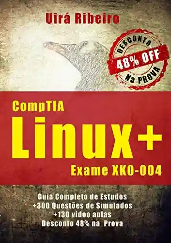 Livro Baixar: Certificação CompTIA Linux+: Guia Completo para o Exame XK0-004
