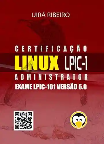 Livro Baixar: Certificação Linux para LPIC 1: Guia Completo para Exame 101 da LPI