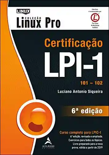 Certificação LPI-1: 101 102 Linux Pro - Luciano Antonio Siqueira