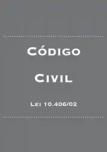 Código Civil de 2002: Lei 10.406/02 (Direito Civil Brasileiro Livro 1) - Editora Vestnik