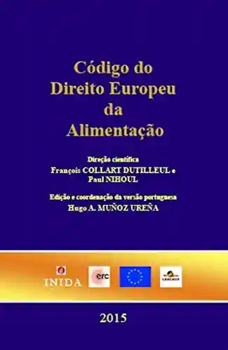 Código do Direito Europeu da Alimentaçao - François Collart Dutilleul
