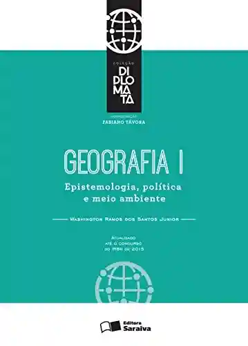Livro Baixar: Coleção Diplomata – Tomo I – Geografia – Epistemologia, política e meio ambiente