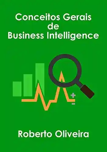 Livro Baixar: Conceitos Gerais De Business Intelligence