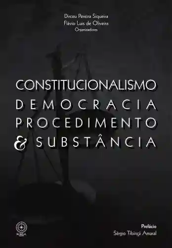 Livro Baixar: Constitucionalismo, democracia, procedimento e substância