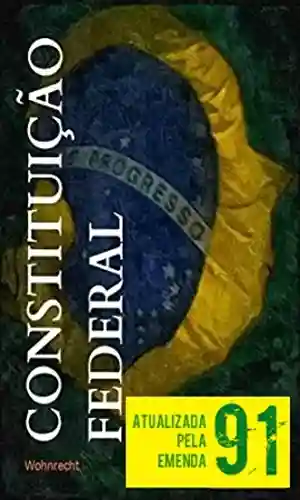 Constituição Federal: Atualizada até a Emenda 93/2016 - Legislação Brasileira