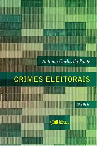 CRIMES ELEITORAIS - ANTONIO CARLOS DA PONTE
