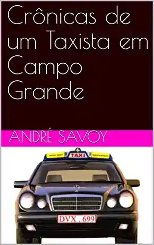 Livro Baixar: Crônicas de um Taxista em Campo Grande
