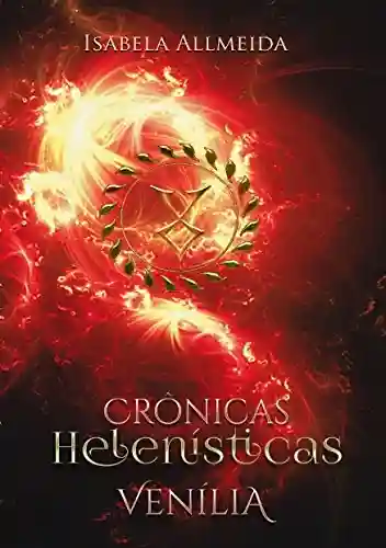 Livro Baixar: Crônicas Helenísticas: Venília- Livro 2 (Crônicas Helênisticas)