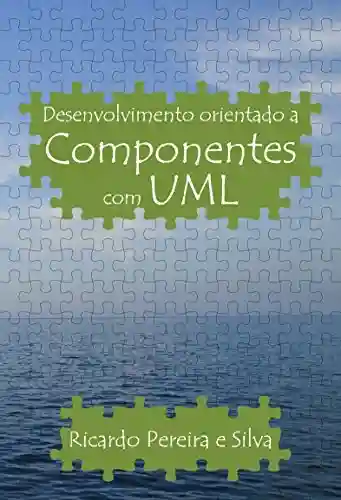 Livro Baixar: Desenvolvimento orientado a componentes com UML