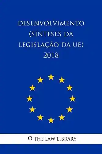 Livro Baixar: Desenvolvimento (Sínteses da legislação da UE) 2018