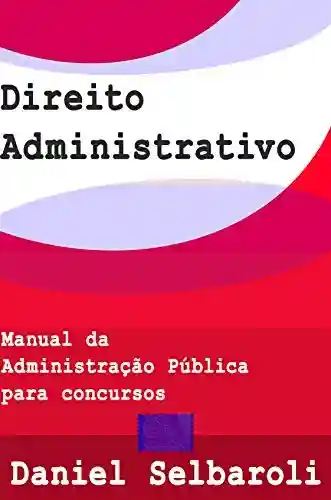 Livro Baixar: Direito Administrativo: Manual da Administração Pública