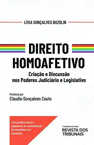 Livro Baixar: Direito homoafetivo: criação e discussão nos poderes judiciário e legislativo