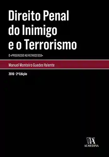 Livro Baixar: Direito Penal do Inimigo e o Terrorismo (Monografias)