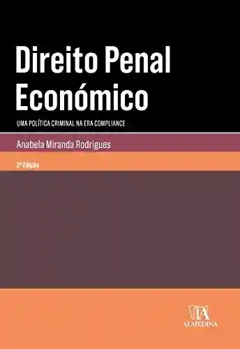 Direito Penal Económico – 2ª Edição - Anabela Miranda Rodrigues