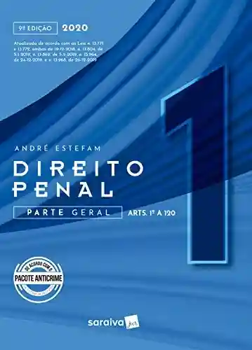 Direito penal v 1 – parte geral (arts. 1º a 120) - André Estefam