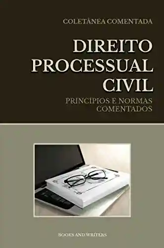 Livro Baixar: Direito Processual Civil: Princípios e Normas Comentados