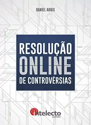 Livro Baixar: E-book Resolução Online de Controvérsias