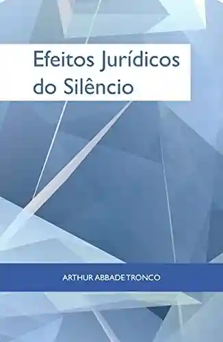 Livro Baixar: Efeitos Jurídicos do silêncio