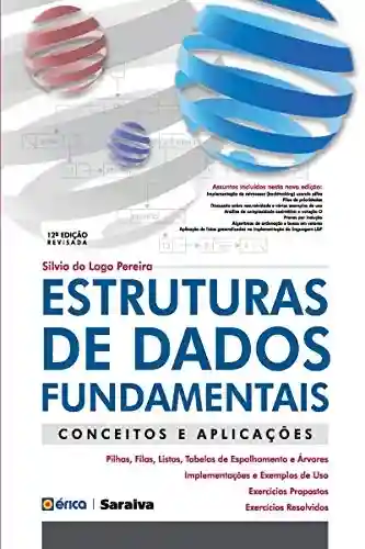 Estruturas de Dados Fundamentais – Conceitos e aplicações - SILVIO DO LAGO PEREIRA