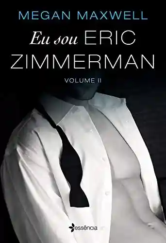 Livro Baixar: Eu sou Eric Zimmerman – volume 2