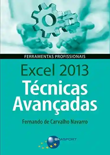 Livro Baixar: Excel 2013 Técnicas Avançadas