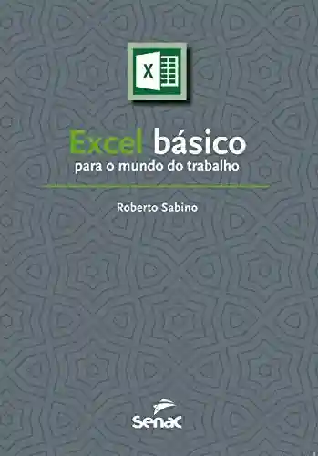 Livro Baixar: Excel básico para o mundo do trabalho (Série Informática)