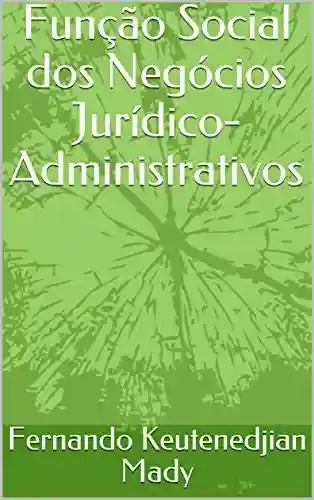 Livro Baixar: Função Social dos Negócios Jurídico-Administrativos