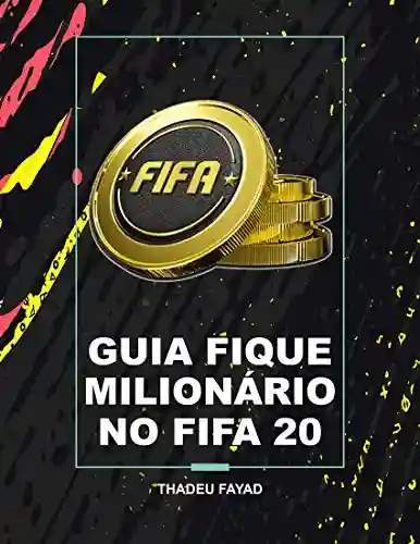 Livro Baixar: Guia fique milionário no FIFA 20