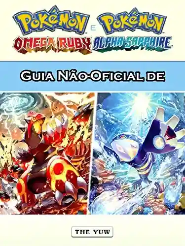 Livro Baixar: Guia Não-Oficial De Pokémon Omega Ruby E Alpha Sapphire