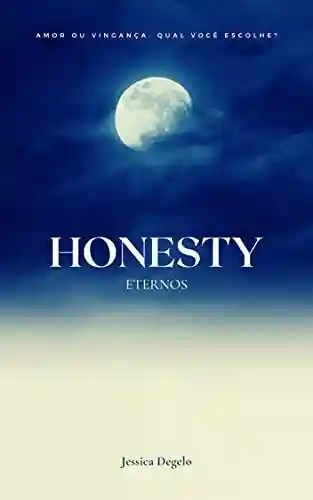Honesty: Eternos - Jessica Degelo