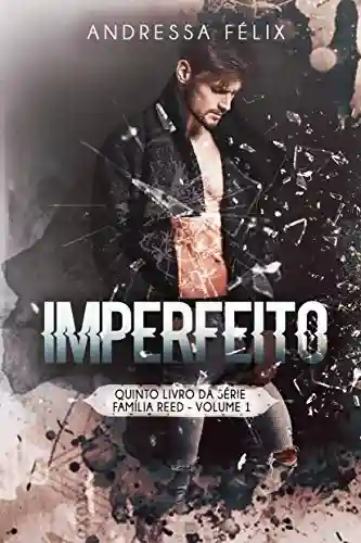 Imperfeito (Família Reed Livro 7) - Andressa Félix
