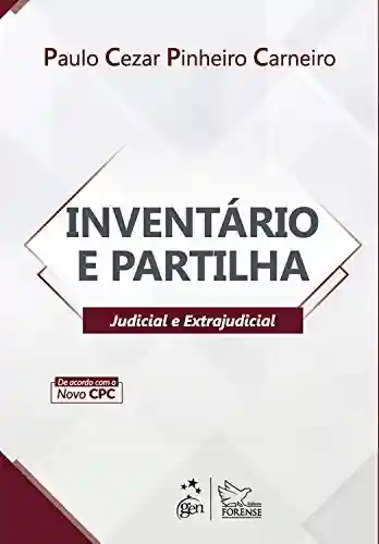 Livro Baixar: Inventário e Partilha – Judicial e Extrajudicial