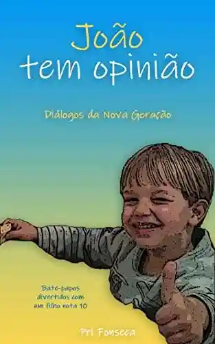 João tem opinião: Diálogos da Nova Geração - Priscila Ferreira Fonseca