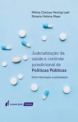Livro Baixar: Judicialização da saúde e controle jurisdicional de políticas públicas: entre informação e participação