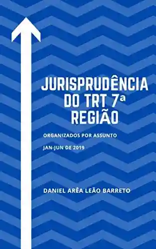 Livro Baixar: Jurisprudência do TRT 7ª Região JAN-JUN DE 2020
