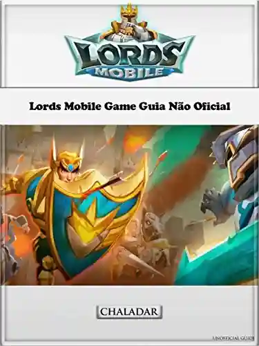 Livro Baixar: Lords Mobile Game Guia Não Oficial
