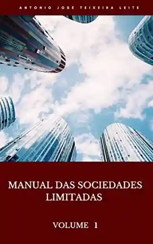 Livro Baixar: Manual das Sociedades Limitadas : Volume I