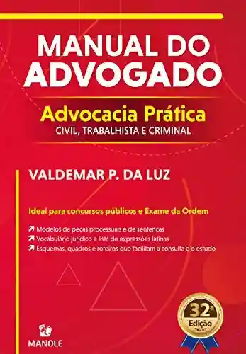 Livro Baixar: Manual do advogado: advocacia prática civil, trabalhista e criminal 32a ed.