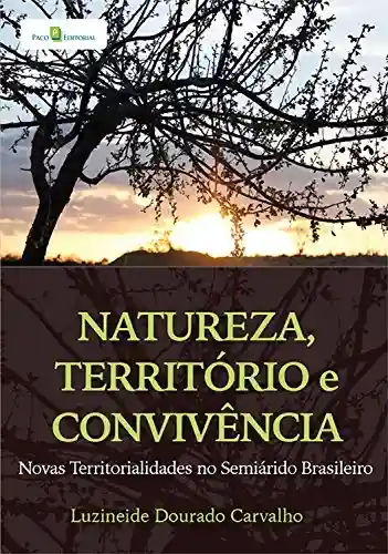 Livro Baixar: Natureza, território e convivência: Novas territórialidades no semiárido brasileiro